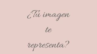 ¿Tu imagen te representa?