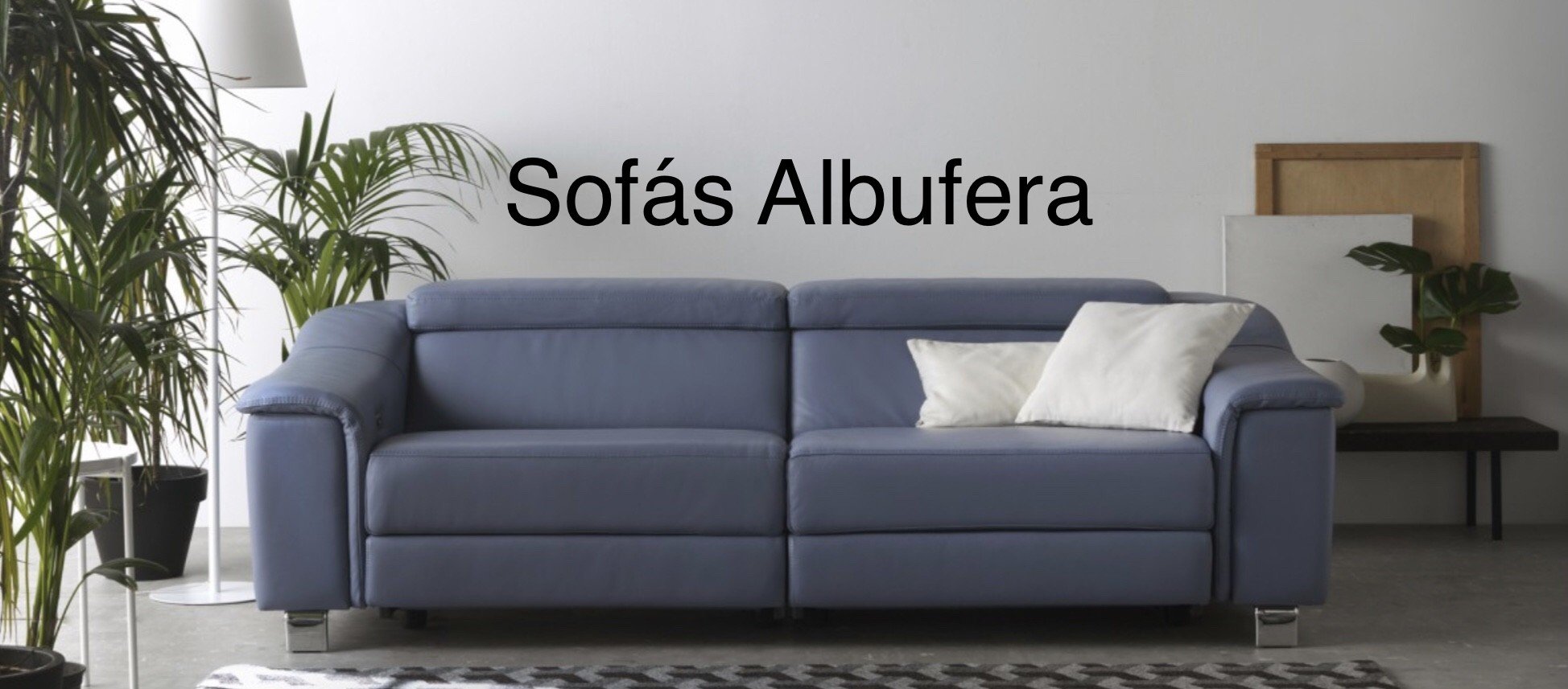 SOFAS ALBUFERA TU SOFA A MEDIDA Y A DOMICILIO