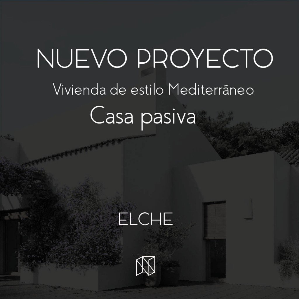 nuevo-proyecto_casa_pasiva_elche_estilo_mediterraneo_nuno_arquitectura.jpg